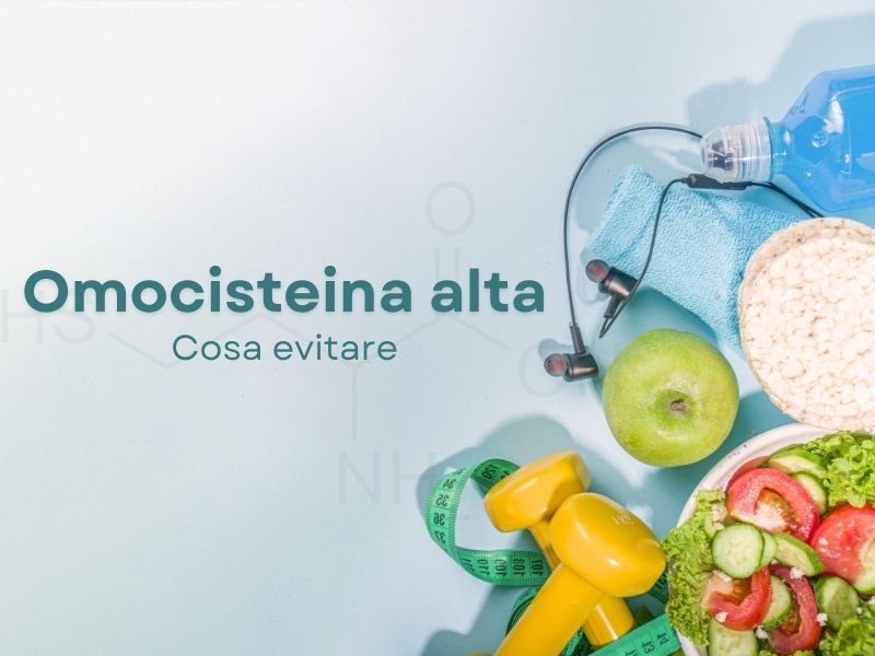 Omocisteina alta Ecco cosa evitare